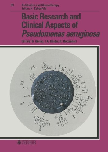 Basic Research and Clinical Aspects of Pseudomonas Aeruginosa: International Symposium on Pseudomonas Aeruginosa, Tubingen, June 1986. - Antibiotics and Chemotherapy 39 (Hardback)