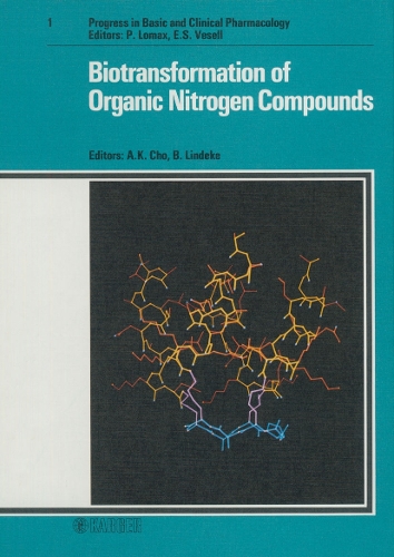 Biotransformation of Organic Nitrogen Compounds - Progress in Basic and Clinical Pharmacology 1 (Hardback)