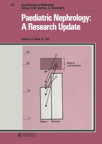Paediatric Nephrology: A Research Update: 21st Annual Meeting of the European Society for Paediatric Nephrology, Budapest, September 1987. - Contributions to Nephrology 67 (Hardback)