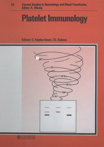 Platelet Immunology: Symposium on Platelet Immunology Actuality, Paris, March 1987. - Current Studies in Hematology and Blood Transfusion 55 (Hardback)