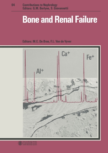 Bone and Renal Failure: International Symposium, Antwerp, November 1986. - Contributions to Nephrology 64 (Hardback)