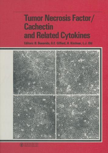 Tumor Necrosis Factor / Cachectin and Related Cytokines: International Conference on Tumor Necrosis Factor and Related Cytotoxins, Heidelberg, September 1987. (Hardback)