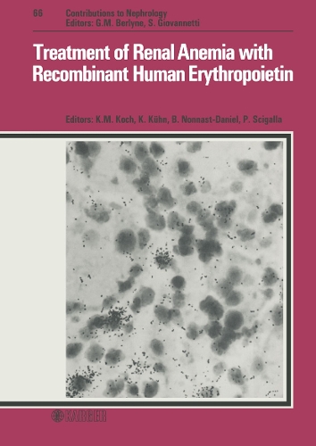 Treatment of Renal Anemia with Recombinant Human Erythropoietin: International Workshop, Wolfenbuttel, November 1987. - Contributions to Nephrology 66 (Hardback)