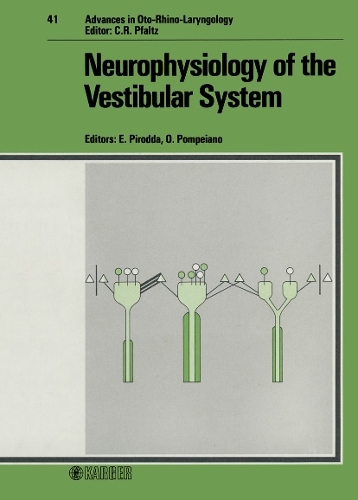 Neurophysiology of the Vestibular System: Barany Society Meeting, Bologna, June 1987. - Advances in Oto-Rhino-Laryngology 41 (Hardback)