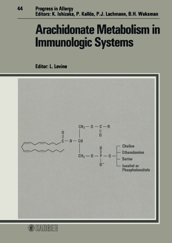 Arachidonate Metabolism in Immunologic Systems - Chemical Immunology and Allergy 44 (Hardback)