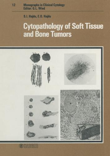 Cytopathology of Soft Tissue and Bone Tumors - Monographs in Clinical Cytology 12 (Hardback)