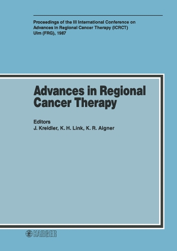 Advances in Regional Cancer Therapy: 3rd International Conference on Advances in Regional Cancer Therapy, Ulm, September 1987. (Hardback)