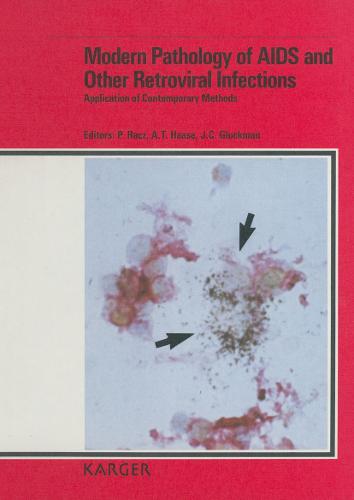 Modern Pathology of AIDS and Other Retroviral Infections: Applications of Contemporary Methods. (Hardback)