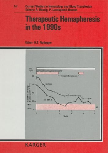 Therapeutic Hemapheresis in the 1990s - Current Studies in Hematology and Blood Transfusion 57 (Hardback)
