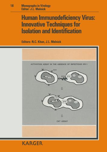 Human Immunodeficiency Virus: Innovative Techniques for Isolation and Identification - Monographs in Virology 18 (Hardback)