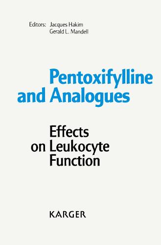 Pentoxifylline and Analogues: Effects on Leukocyte Function: Workshop, Saint Paul-de-Vence, November 1989: Proceedings. (Paperback)