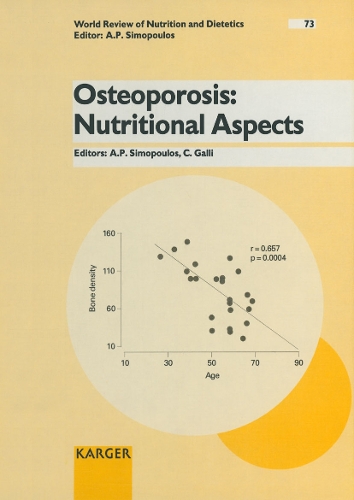 World Review of Nutrition and Dietetics: Osteoporosis - Nutritional Aspects v. 73 - World Review of Nutrition and Dietetics 73 (Hardback)