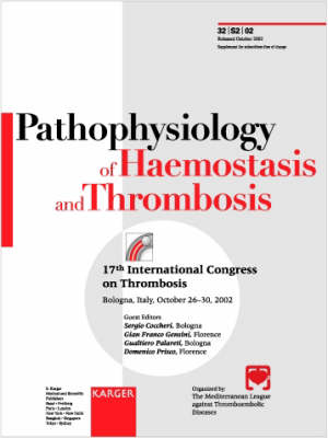 Thrombosis: 17th International Congress, Bologna, October 2002: Abstracts. Supplement Issue: Pathophysiology of Haemostasis and Thrombosis 2002, Vol. 32, Suppl. 2 (Paperback)