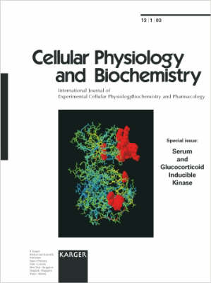 Serum and Glucocorticoid Inducible Kinase: Special Topic Issue: Cellular Physiology and Biochemistry 2003, Vol. 13, No. 1 (Paperback)