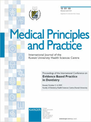 Evidence Based Practice in Dentistry: International Conference, Kuwait, October 2001: Proceedings. Supplement Issue: Medical Principles and Practice 2003, Vol. 12, Suppl. 1 (Paperback)