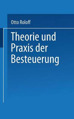 Theorie Und Praxis Der Besteuerung: Eine Kritische Einf hrung - Uni-Taschenbucher (Paperback)