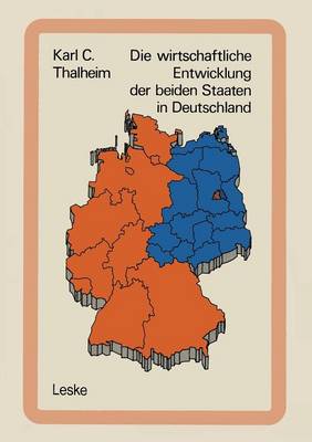 Die Wirtschaftliche Entwicklung Der Beiden Staaten in Deutschland: Tatsachen Und Zahlen (Paperback)