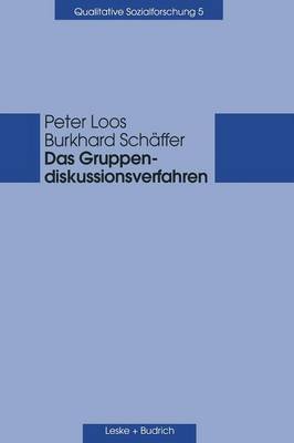 Das Gruppendiskussionsverfahren: Theoretische Grundlagen Und Empirische Anwendung - Qualitative Sozialforschung 5 (Paperback)
