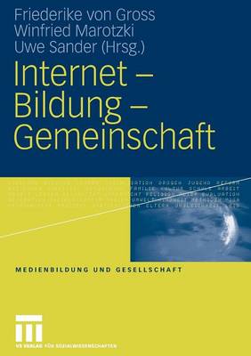 Internet - Bildung - Gemeinschaft - Medienbildung Und Gesellschaft 1 (Paperback)