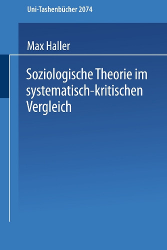 Soziologische Theorie im Systematisch-kritischen Vergleich (Paperback)