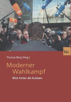 Moderner Wahlkampf: Blick Hinter Die Kulissen (Paperback)