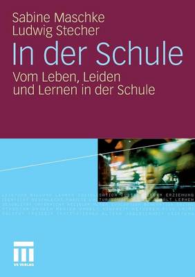 In Der Schule: Vom Leben, Leiden Und Lernen in Der Schule (Paperback)