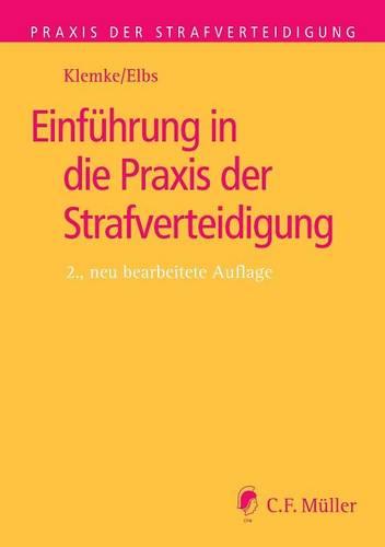 Einfuhrung in Die Praxis Der Strafverteidigung (Paperback)