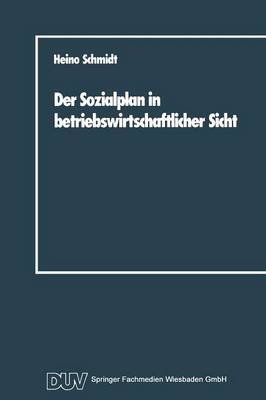 Der Sozialplan in Betriebswirtschaftlicher Sicht (Paperback)