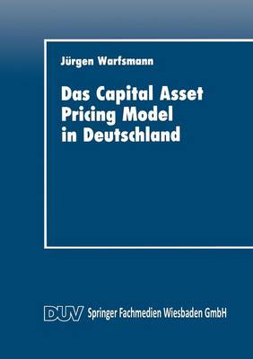 Das Capital Asset Pricing Model in Deutschland: Univariate Und Multivariate Tests F r Den Kapitalmarkt - Duv Wirtschaftswissenschaft (Paperback)