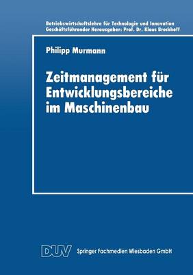 Zeitmanagement F�r Entwicklungsbereiche Im Maschinenbau - Duv Wirtschaftswissenschaft (Paperback)