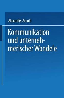 Kommunikation Und Unternehmerischer Wandel (Paperback)