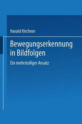 Bewegungserkennung in Bildfolgen: Ein Mehrstufiger Ansatz - Duv: Datenverarbeitung (Paperback)