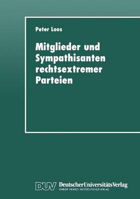 Mitglieder Und Sympathisanten Rechtsextremer Parteien: Das Selbstverst ndnis Von Anh ngern Der Partei "die Republikaner" (Paperback)