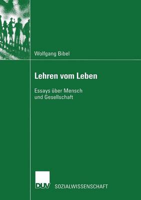 Lehren Vom Leben: Essays �ber Mensch Und Gesellschaft - Sozialwissenschaft (Paperback)