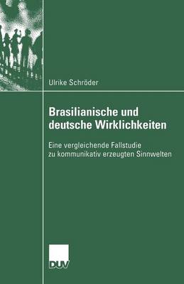 Brasilianische Und Deutsche Wirklichkeiten - Verhandlung Der Deutschen Gesellschaft Rheumatologie / Kultu (Paperback)