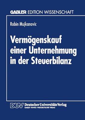 Vermoegenskauf Einer Unternehmung in Der Steuerbilanz (Paperback)