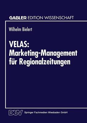Velas: Marketing-Management F r Regionalzeitungen - Gabler Edition Wissenschaft (Paperback)