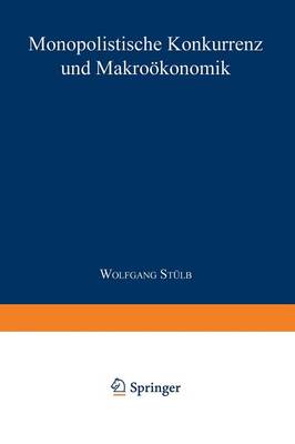 Monopolistische Konkurrenz Und Makro konomik - Gabler Edition Wissenschaft (Paperback)
