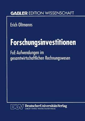 Forschungsinvestitionen: Fue-Aufwendungen Im Gesamtwirtschaftlichen Rechnungswesen (Paperback)