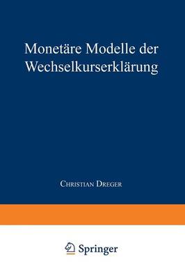 Monet re Modelle Der Wechselkurserkl rung - Gabler Edition Wissenschaft (Paperback)