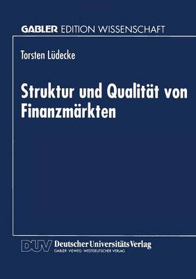 Struktur Und Qualit t Von Finanzm rkten (Paperback)
