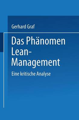 Das PH�nomen Lean Management: Eine Kritische Analyse (Paperback)