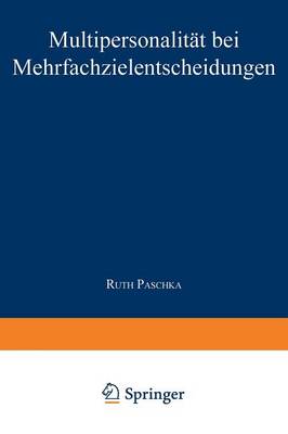 Multipersonalit t Bei Mehrfachzielentscheidungen (Paperback)