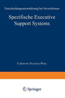 Spezifische Executive Support Systems: Entscheidungsunterst tzung Bei Investitionen - Gabler Edition Wissenschaft (Paperback)