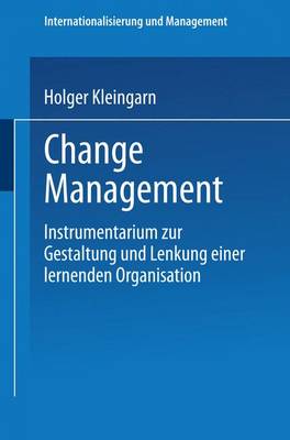 Change Management: Instrumentarium Zur Gestaltung Und Lenkung Einer Lernenden Organisation (Paperback)