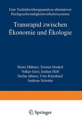 Transrapid Zwischen konomie Und kologie: Eine Technikwirkungsanalyse Alternativer Hochgeschwindigkeitsverkehrssysteme (Paperback)