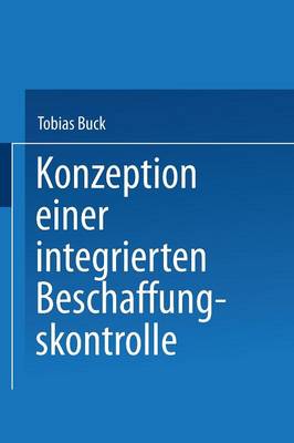 Konzeption Einer Integrierten Beschaffungskontrolle (Paperback)
