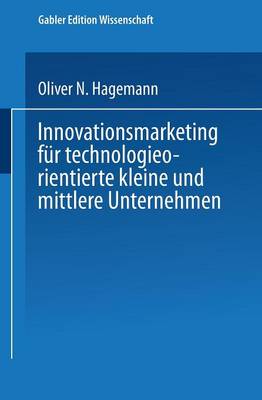 Innovationsmarketing F r Technologieorientierte Kleine Und Mittlere Unternehmen (Paperback)