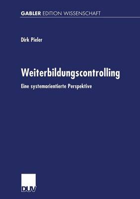 Weiterbildungscontrolling: Eine Systemorientierte Perspektive (Paperback)