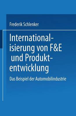 Internationalisierung Von F&e Und Produktentwicklung: Das Beispiel Der Automobilindustrie - Gabler Edition Wissenschaft (Paperback)